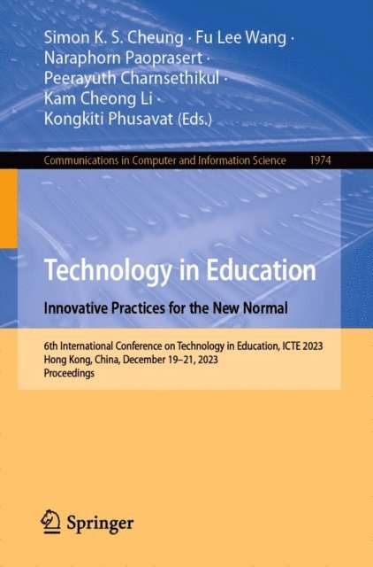 Kongkiti Phusavat, Kam Cheong Li, Peerayuth Charnsethikul, Naraphorn Paoprasert, Fu Lee Wang, Simon K. S. Cheung - Technology in Education. Innovative Practices for the New Normal, E-bok