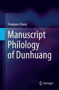 Manuscript Philology of Dunhuang