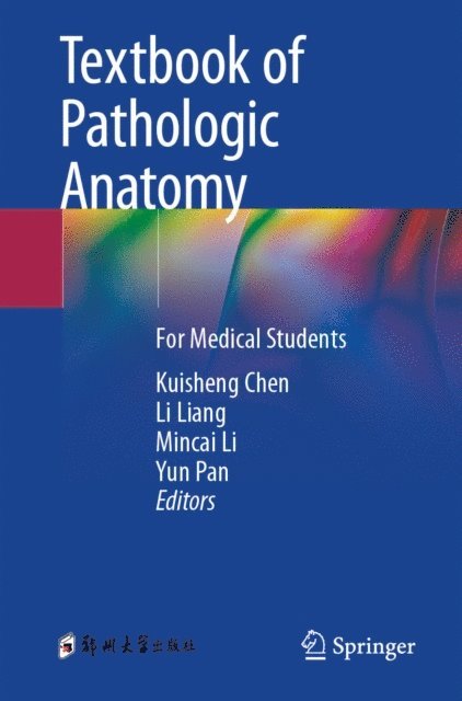 Yun Pan, Mincai Li, Li Liang, Kuisheng Chen - Textbook of Pathologic Anatomy, E-bok