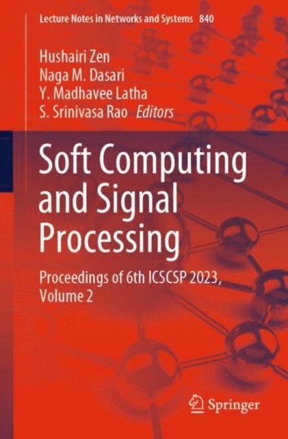 S. Srinivasa Rao, Y. Madhavee Latha, Naga M. Dasari, Hushairi Zen - Soft Computing and Signal Processing, E-bok