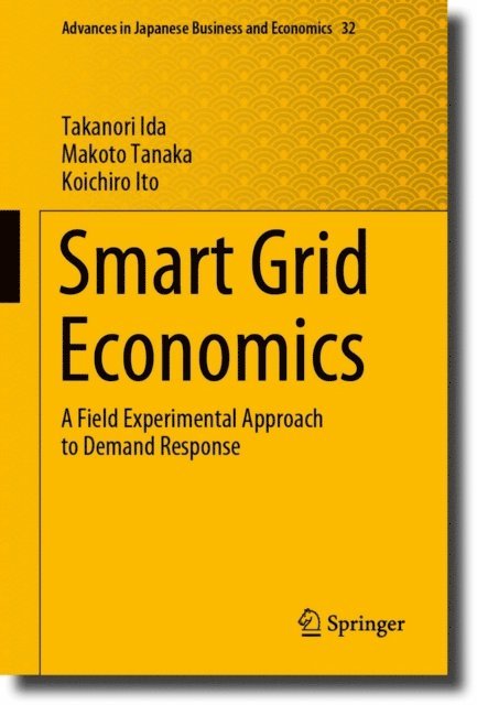 Koichiro Ito, Makoto Tanaka, Takanori Ida - Smart Grid Economics, E-bok