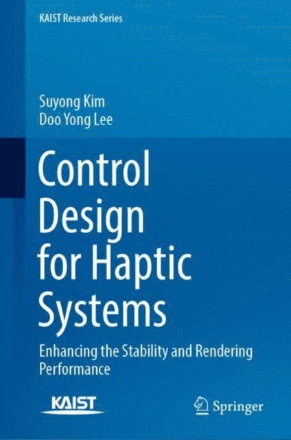 Doo Yong Lee, Suyong Kim - Control Design for Haptic Systems, E-bok