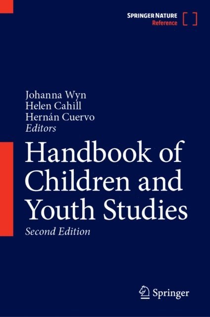 Hernan Cuervo, Helen Cahill, Johanna Wyn - Handbook of Children and Youth Studies, E-bok