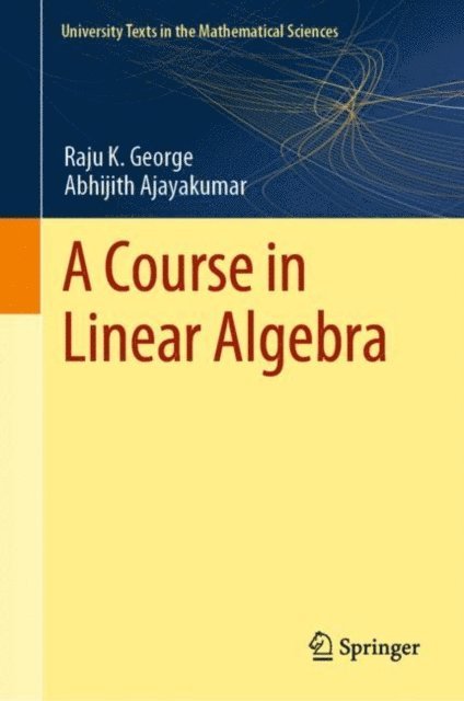Abhijith Ajayakumar, Raju K. George - Course in Linear Algebra, E-bok