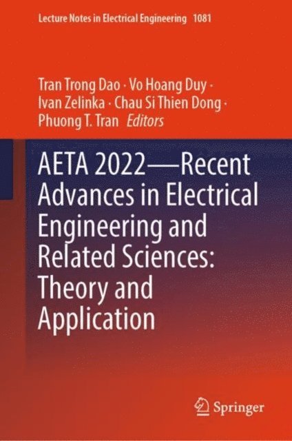 Phuong T. Tran, Chau Si Thien Dong, Ivan Zelinka, Vo Hoang Duy, Tran Trong Dao - AETA 2022-Recent Advances in Electrical Engineering and Related Sciences: Theory and Application, E-bok