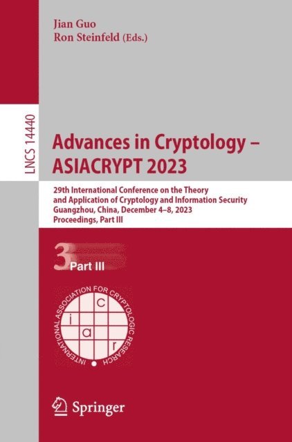 Ron Steinfeld, Jian Guo - Advances in Cryptology - ASIACRYPT 2023, E-bok