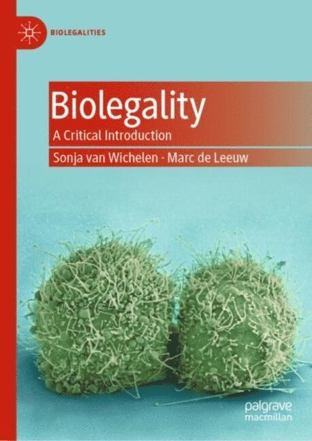 Marc de Leeuw, Sonja van Wichelen - Biolegality, E-bok