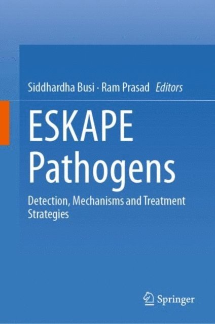 Ram Prasad, Siddhardha Busi - ESKAPE Pathogens, E-bok