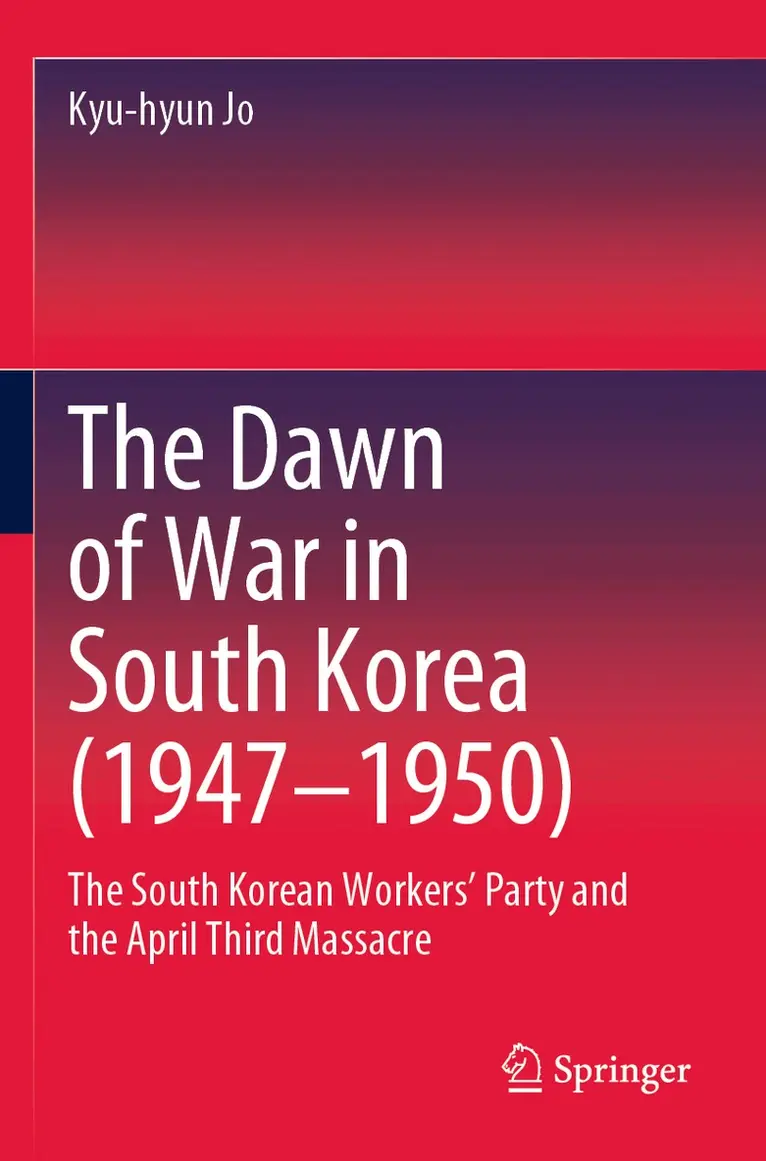 Kyu-hyun Jo - Dawn of War in South Korea (1947–1950), Häftad. Tillgänglighet: Lägg i varukorg