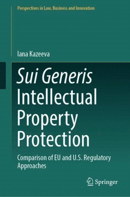 Iana Kazeeva - Sui Generis Intellectual Property Protection, E-bok