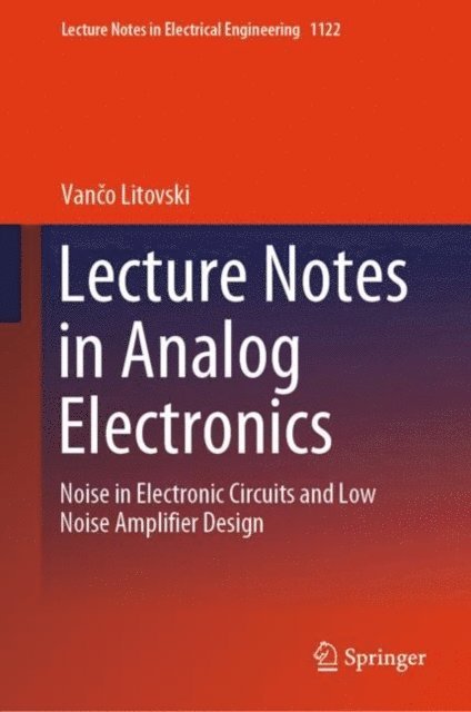Vanco Litovski - Lecture Notes in Analog Electronics, E-bok