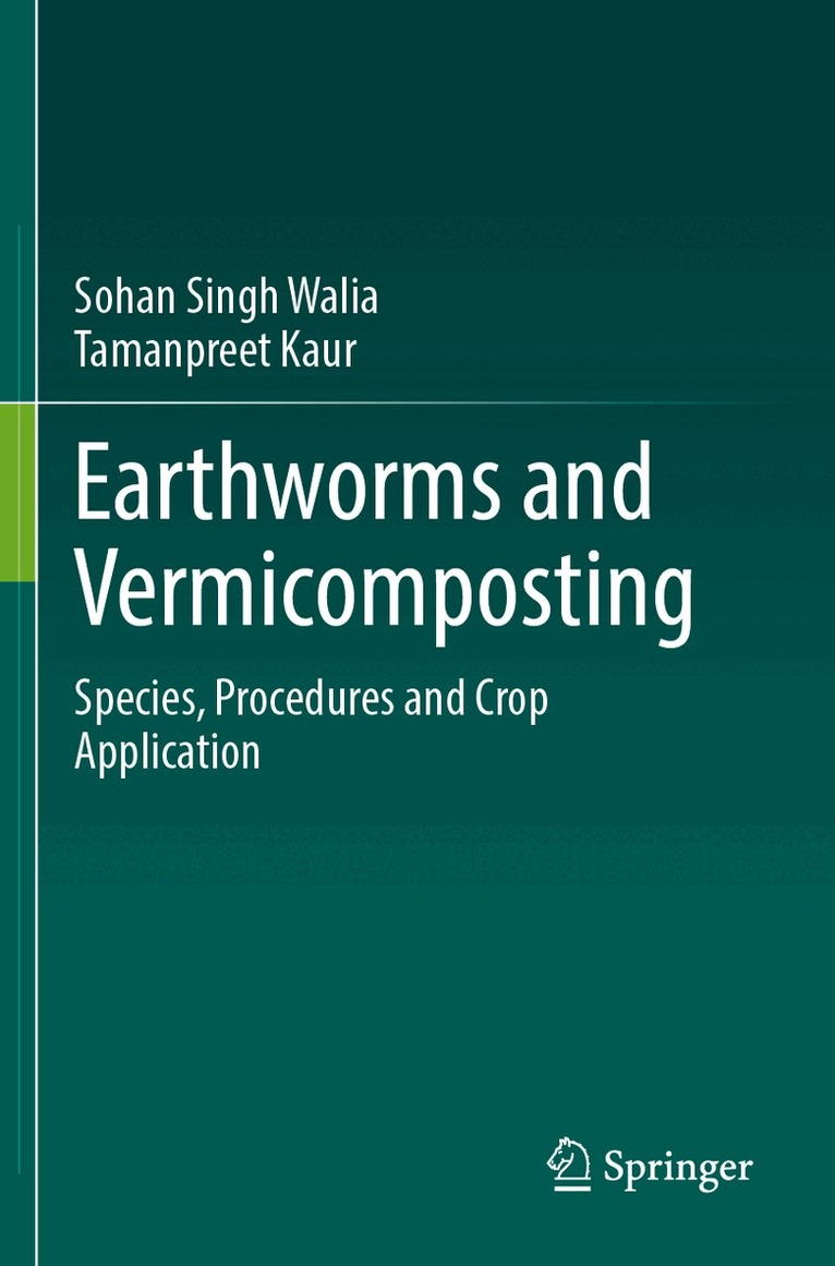 Sohan Singh Walia, Tamanpreet Kaur - Earthworms and Vermicomposting, Häftad