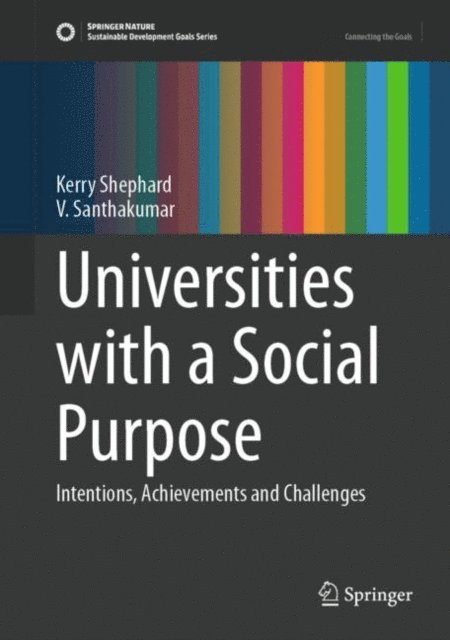 V. Santhakumar, Kerry Shephard - Universities with a Social Purpose, E-bok