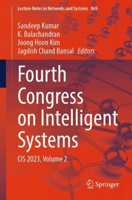 Jagdish Chand Bansal, Joong Hoon Kim, K. Balachandran, Sandeep Kumar - Fourth Congress on Intelligent Systems, E-bok
