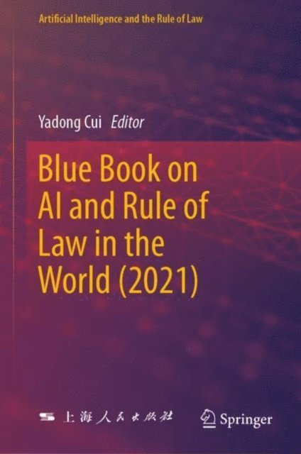 Yadong Cui - Blue Book on AI and Rule of Law in the World (2021), E-bok