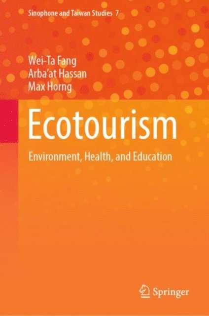 Max Horng, Arba'at Hassan, Wei-Ta Fang - Ecotourism, E-bok