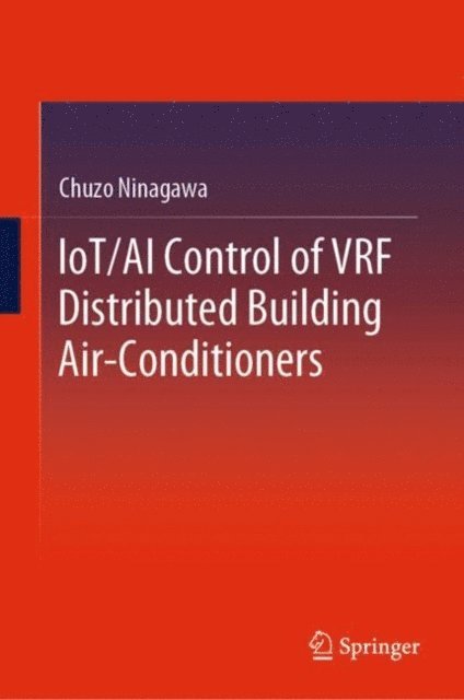 Chuzo Ninagawa - IoT/AI Control of VRF Distributed Building Air-Conditioners, E-bok