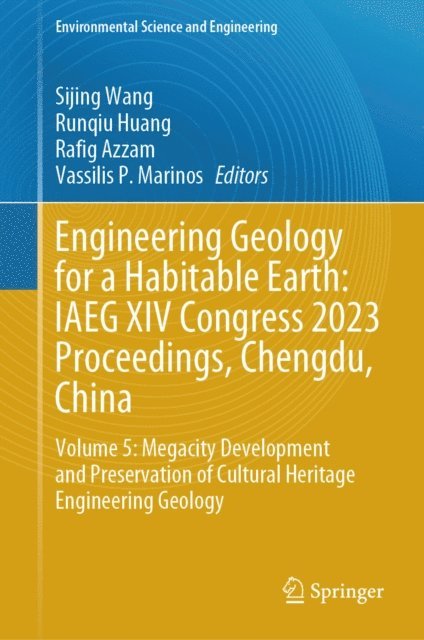 Vassilis P. Marinos, Rafig Azzam, Runqiu Huang, Sijing Wang - Engineering Geology for a Habitable Earth: IAEG XIV Congress 2023 Proceedings, Chengdu, China, E-bok