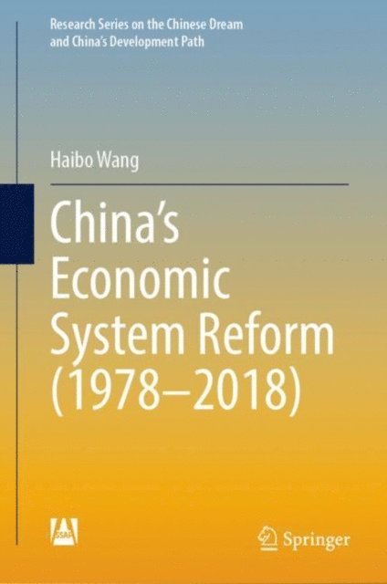 Haibo Wang - China's Economic System Reform (1978-2018), E-bok