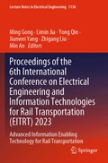 Proceedings of the 6th International Conference on Electrical Engineering and Information Technologies for Rail Transportation (EITRT) 2023