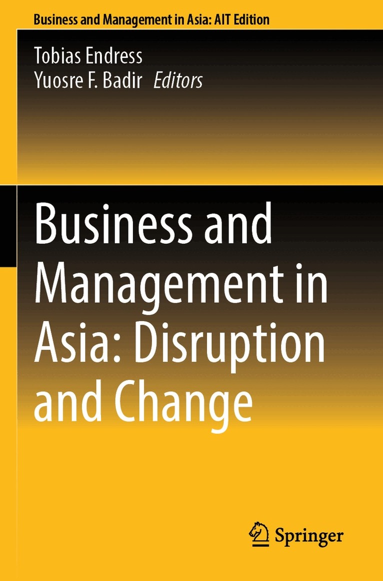 Tobias Endress, Yuosre F. Badir - Business and Management in Asia: Disruption and Change, Häftad