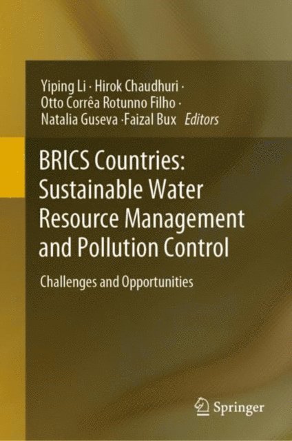Faizal Bux, Natalia Guseva, Otto Correa Rotunno Filho, Hirok Chaudhuri, Yiping Li - BRICS Countries: Sustainable Water Resource Management and Pollution Control, E-bok