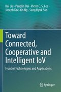 Toward Connected, Cooperative and Intelligent IoV