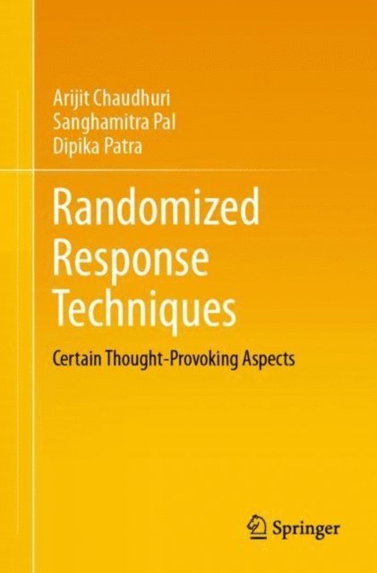 Dipika Patra, Sanghamitra Pal, Arijit Chaudhuri - Randomized Response Techniques, E-bok