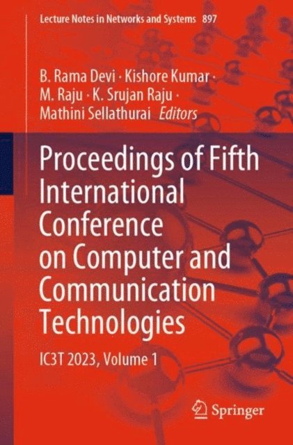 Mathini Sellathurai, K. Srujan Raju, M. Raju, Kishore Kumar, B. Rama Devi - Proceedings of Fifth International Conference on Computer and Communication Technologies, E-bok