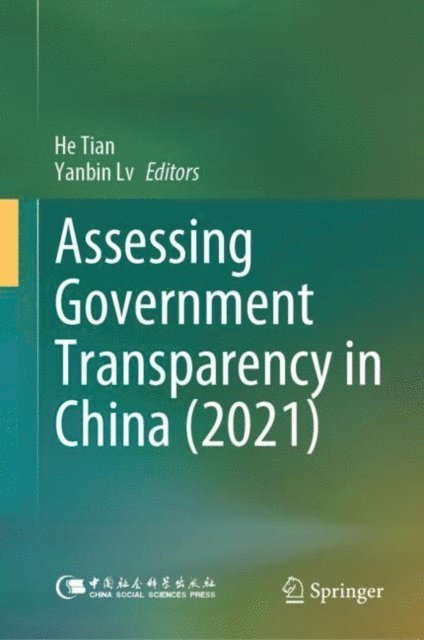 Yanbin Lv, He Tian - Assessing Government Transparency in China (2021), E-bok