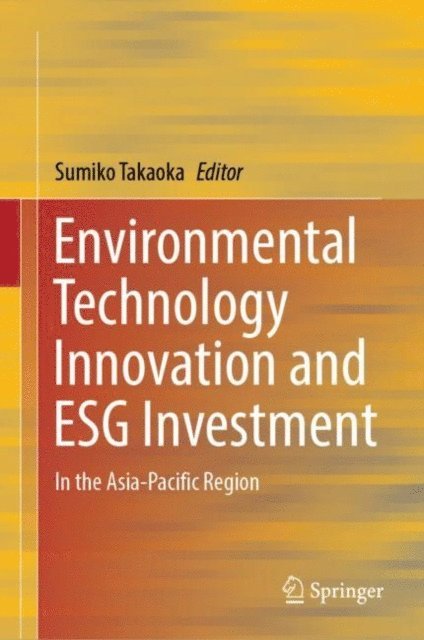 Sumiko Takaoka - Environmental Technology Innovation and ESG Investment, E-bok. Tillgänglighet: Lägg i varukorg