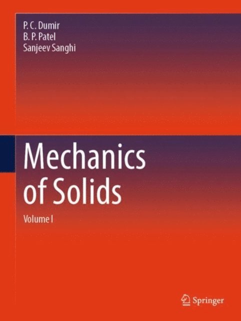 Sanjeev Sanghi, B. P. Patel, P. C. Dumir - Mechanics of Solids, E-bok. Tillgänglighet: Lägg i varukorg