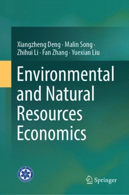 Yuexian Liu, Fan Zhang, Zhihui Li, Malin Song, Xiangzheng Deng - Environmental and Natural Resources Economics, E-bok