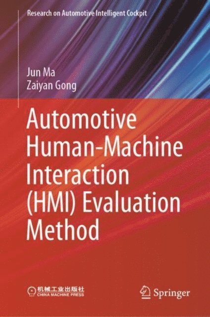 Zaiyan Gong, Jun Ma - Automotive Human-Machine Interaction (HMI) Evaluation Method, E-bok
