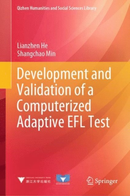 Shangchao Min, Lianzhen He - Development and Validation of a Computerized Adaptive EFL Test, E-bok