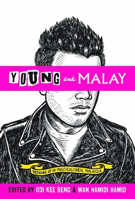 Kee Beng Ooi - Young and Malay: Growing Up in Multicultural Malaysia, E-bok