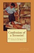 Confession of a Terrorist!