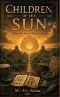 MD Abu Bakkar - Children of the Sun, Häftad