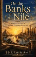 MD Abu Bakkar - On the Banks of the Nile, Häftad. Tillgänglighet: Lägg i varukorg