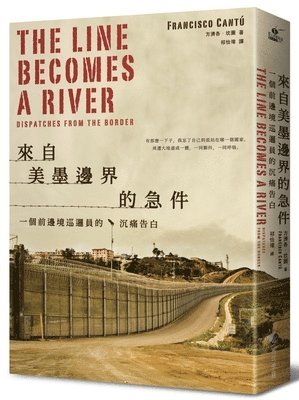 Francisco Cantu - The Line Becomes a River, Häftad