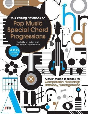 Scott Su - Your Training Notebook On Pop Music Special Chord Progressions, Häftad