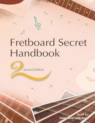 Scott Su - Fretboard Secret Handbook (2nd Edition), Häftad