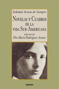 Novelas Y Cuadros De La Vida Sur-americana