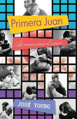 Jose Young - Primera Juan: Así conocemos el amor, Häftad