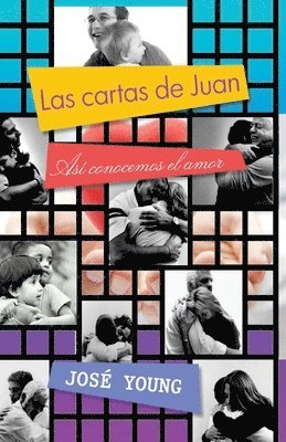 José Young - Las cartas de Juan: así conocemos el amor, Häftad
