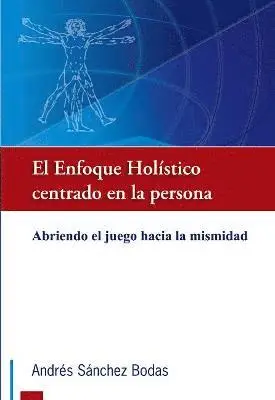 Andrés Ricardo Sánchez Bodas - El enfoque holístico centrado en la persona, Häftad. Tillgänglighet: Tillfälligt slut