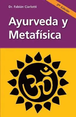 Fabián Ciarlotti - Ayurveda y metafísica, Häftad. Tillgänglighet: Tillfälligt slut