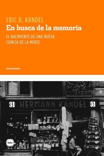 Eric R Kandel - En busca de la memoria, E-bok