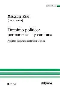 Mercedes Kerz - Dominio Político: Permanencias Y Cambios: Aportes Para Una Reflexión Teórica, Häftad. Tillgänglighet: Lägg i varukorg