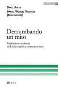 Derrumbando un mito: Instituciones exitosas en Latinoam�rica contempor�nea